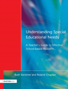 Image for Understanding special educational needs  : a teacher's guide to effective school-based research
