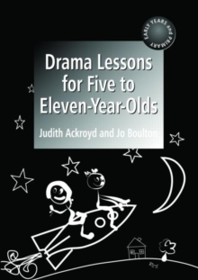 Image for Drama Lessons for Five to Eleven-year-olds