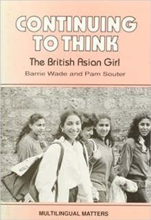Image for Continuing to Think: The British Asian Girl