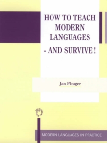 Image for How to Teach Modern Languages - and Survive!