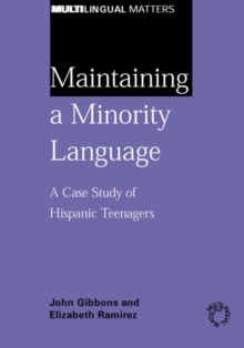 Image for Maintaining a minority language  : a case study of Hispanic teenagers