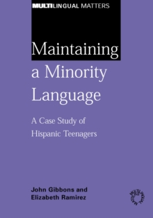 Image for Maintaining a minority language: a case study of Hispanic teenagers