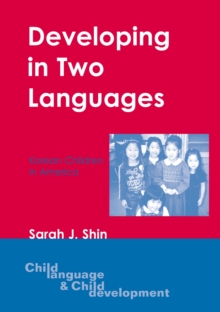 Image for Developing in two languages: Korean children in America