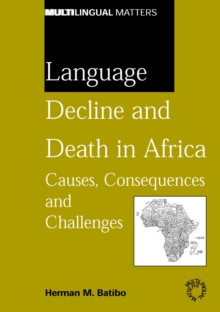 Image for Language decline and death in Africa: causes, consequences and challenges
