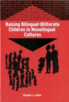 Image for Raising Bilingual-Biliterate Children in Monolingual Cultures