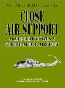 Image for Close air support  : armed helicopters and ground attack aircraft
