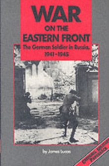 Image for War on the Eastern Front  : the German soldier in Russia 1941-1945
