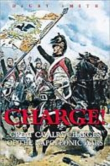 Image for Charge!  : great cavalry charges of the Napoleonic Wars