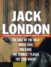 Image for Jack London  : five classic novels from a giant of American literature