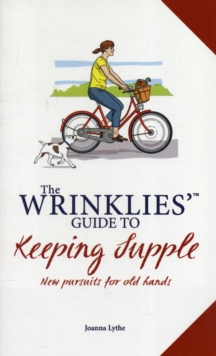 Image for Wrinklies' guide to keeping supple  : new pursuits for old hands