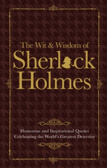 Image for The Wit & Wisdom of Sherlock Holmes
