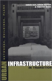 Image for Urban infrastructure in transition  : networks, buildings and plans