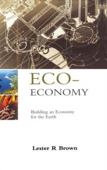 Eco-Economy: Building an Economy for the Earth