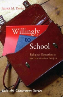 Image for Willingly to School : Religious Education as an Examination Subjecy