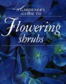 Image for A gardener's guide to flowering shrubs