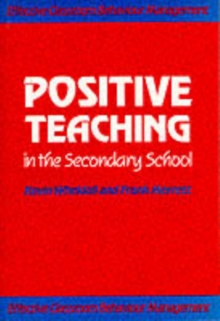 Image for Positive Teaching in the Secondary School