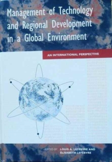 Management of Technology and Regional Development in a Global Environment