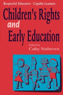 Respectful Educators – Capable Learners: Children’s Rights and Early Education