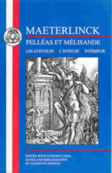 Image for Maeterlinck: Pelleas et Melisande, with Les Aveugles, L'Intruse, Interieur