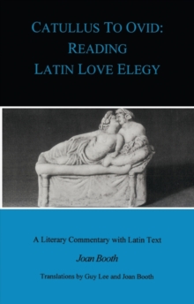 Image for Catullus to Ovid  : reading Latin love elegy