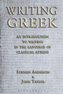 Image for Writing Greek  : an introduction to writing in the language of classical Athens