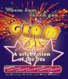 Image for Wham bam thank you Glam  : a tribute to the seventies