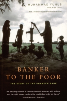 Image for Banker to the poor  : the autobiography of Muhammad Yunus, founder of the Grameen Bank