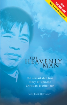 Image for The Heavenly Man : The remarkable true story of Chinese Christian Brother Yun