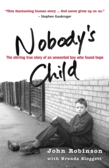 Image for Nobody's Child : The Stirring True Story of an Unwanted Boy Who Found Hope