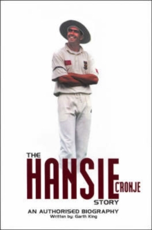 Image for The Hansie Cronje story  : an unauthorised biography