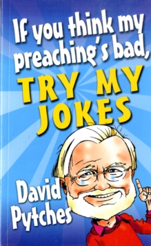 Image for If you think my preaching's bad, try my jokes