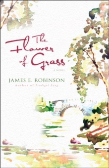 Image for The flower of grass  : a novel