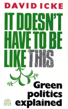 Image for It Doesn't Have to be Like This : Green Politics Explained