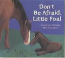 Image for Don't be afraid, little foal