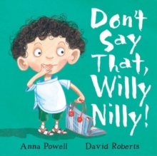 Image for Don't Say That, Willy Nilly!