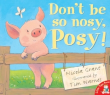 Image for Don't be So Nosy, Posy!