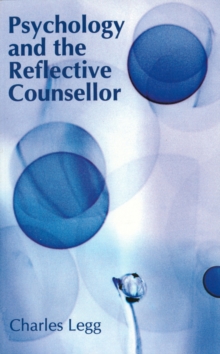 Image for Psychology and the reflective counsellor