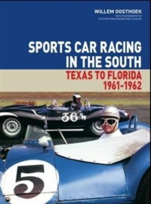 Sports Car Racing in the South: Texas to Florida 1961-62