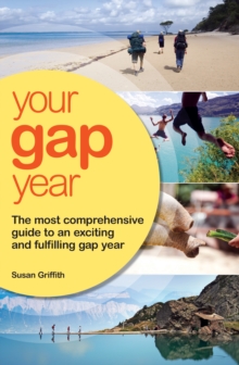 Image for Your gap year  : the most comprehensive guide to an exciting and fulfiling gap year