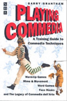 Image for Playing commedia  : a training guide to commedia techniques