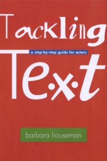 Image for Tackling text (and subtext)  : a step-by-step guide for actors