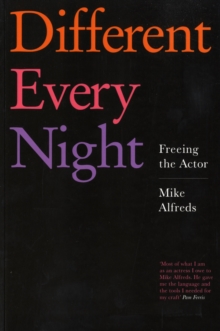 Image for Different every night : freeing the actor