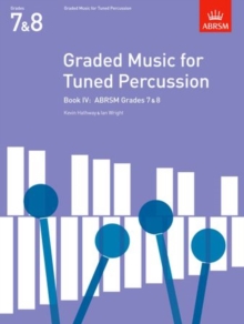 Image for Graded music for tuned percussionBook IV,: ABRSM Grades 7 & 8