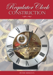 Image for Regulator Clock Construction