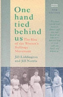 Image for One hand tied behind us  : the rise of the women's suffrage movement