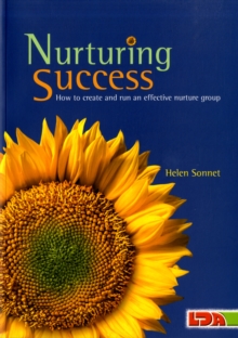 Image for Nurturing Success : How to Create and Run an Effective Nurture Group