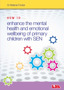 How to Enhance the Mental Health and Emotional Wellbeing of Primary Children with SEN