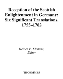 Image for Reception of the Scottish Enlightenment in Germany  : six significant translations, 1755-1782