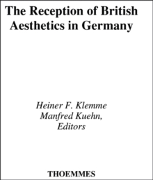 Image for The reception of British aesthetics in Germany  : seven significant translations, 1745-1776