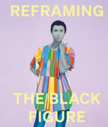 Image for Reframing the Black Figure